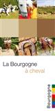 La Bourgogne à cheval